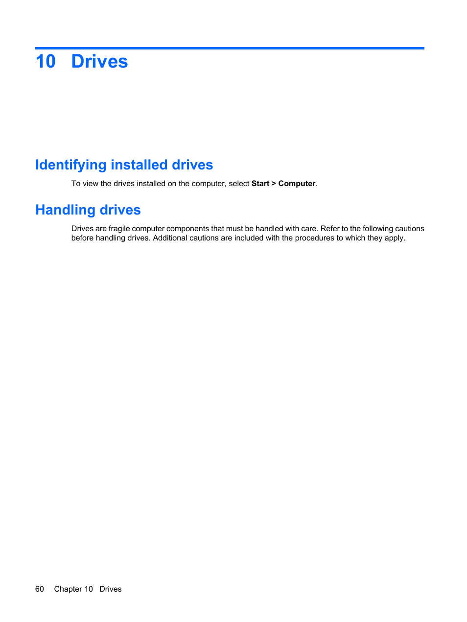 Drives, Identifying installed drives, Handling drives | 10 drives, Identifying installed drives handling drives | HP Compaq Mini 110c-1150EB PC User Manual | Page 70 / 89