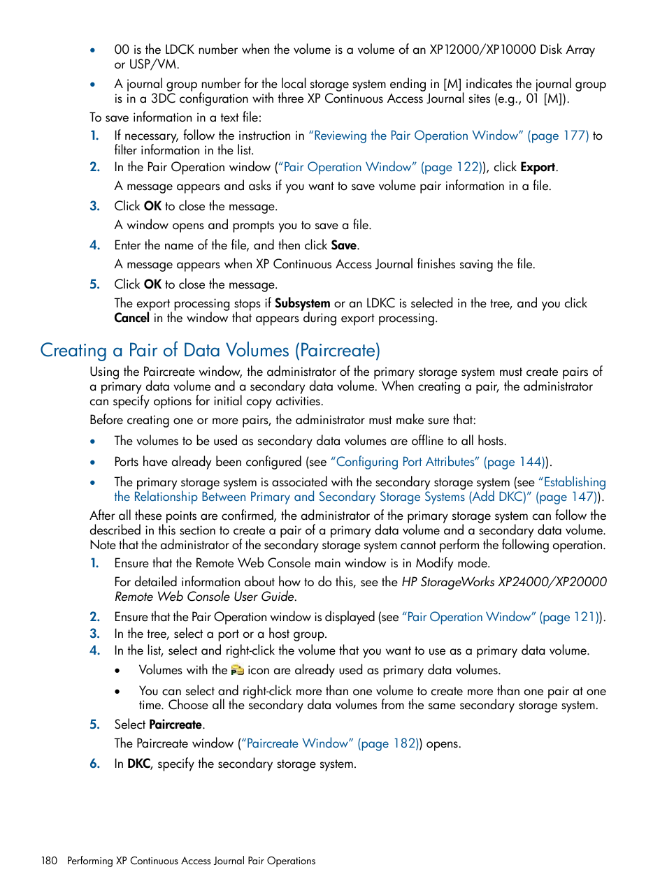 Creating a pair of data volumes (paircreate) | HP StorageWorks XP Remote Web Console Software User Manual | Page 180 / 245