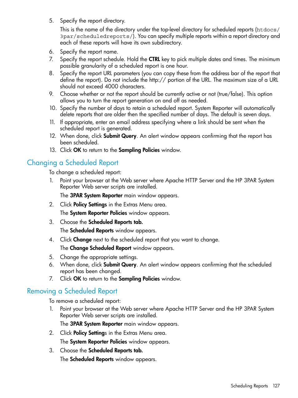 Changing a scheduled report, Removing a scheduled report | HP 3PAR System Reporter Software User Manual | Page 127 / 239
