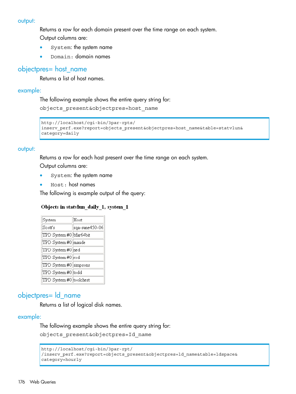 Output, Objectpres= host_name, Example | Objectpres= ld_name, Example: output, Objects_present, Objectpres | HP 3PAR System Reporter Software User Manual | Page 176 / 239