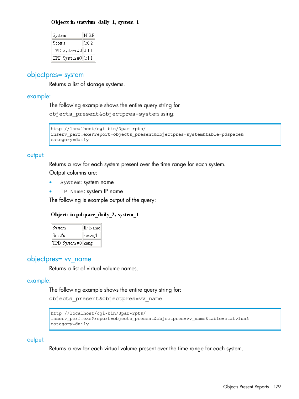 Objectpres= system, Example, Output | Objectpres= vv_name, Example: output, Objects_present, Objectpres | HP 3PAR System Reporter Software User Manual | Page 179 / 239