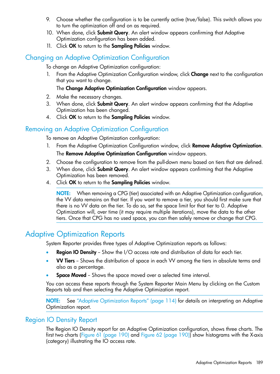 Changing an adaptive optimization configuration, Removing an adaptive optimization configuration, Adaptive optimization reports | Region io density report | HP 3PAR System Reporter Software User Manual | Page 189 / 239