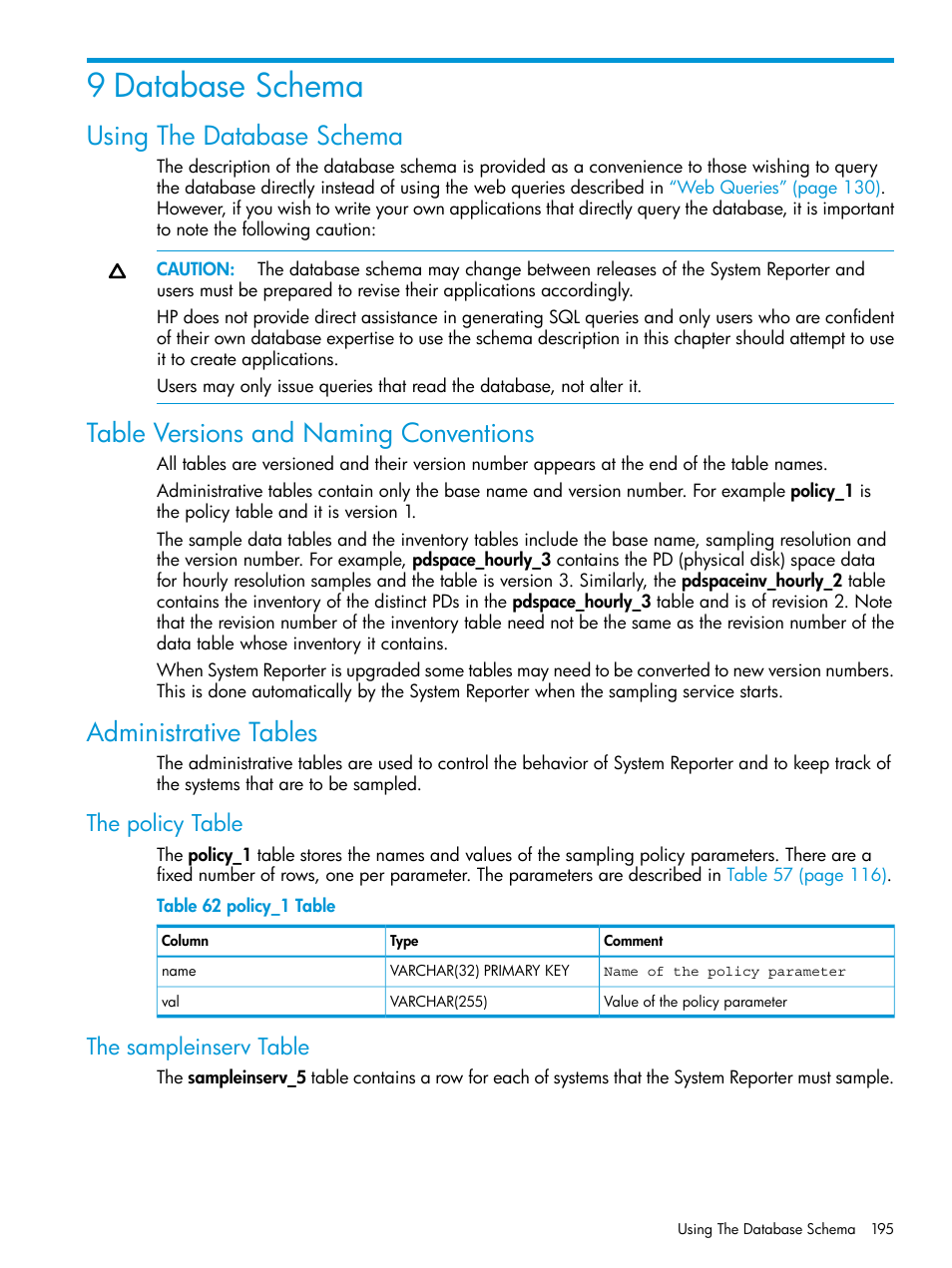 9 database schema, Using the database schema, Table versions and naming conventions | Administrative tables, The policy table, The sampleinserv table, The policy table the sampleinserv table | HP 3PAR System Reporter Software User Manual | Page 195 / 239