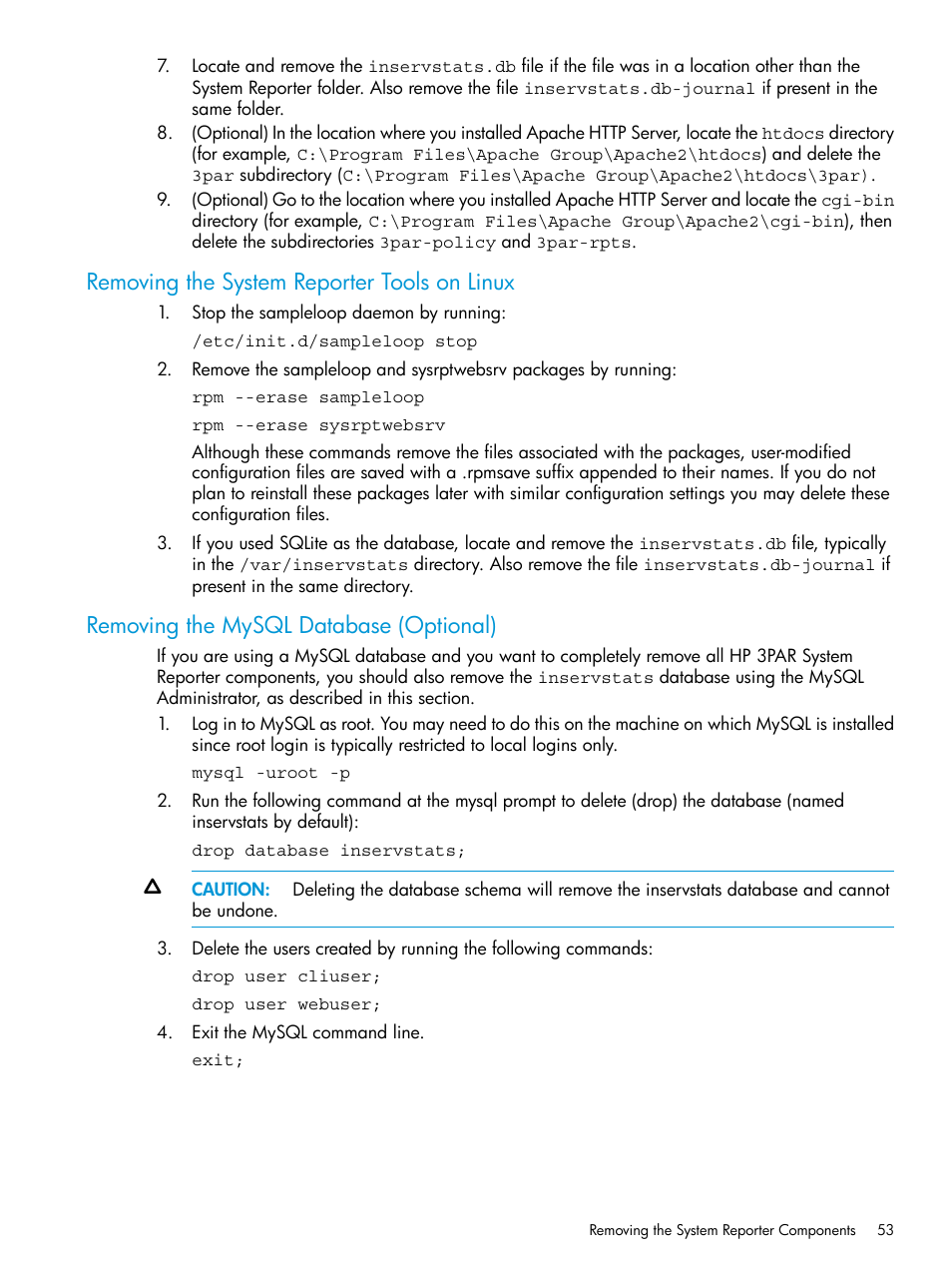 Removing the system reporter tools on linux, Removing the mysql database (optional) | HP 3PAR System Reporter Software User Manual | Page 53 / 239