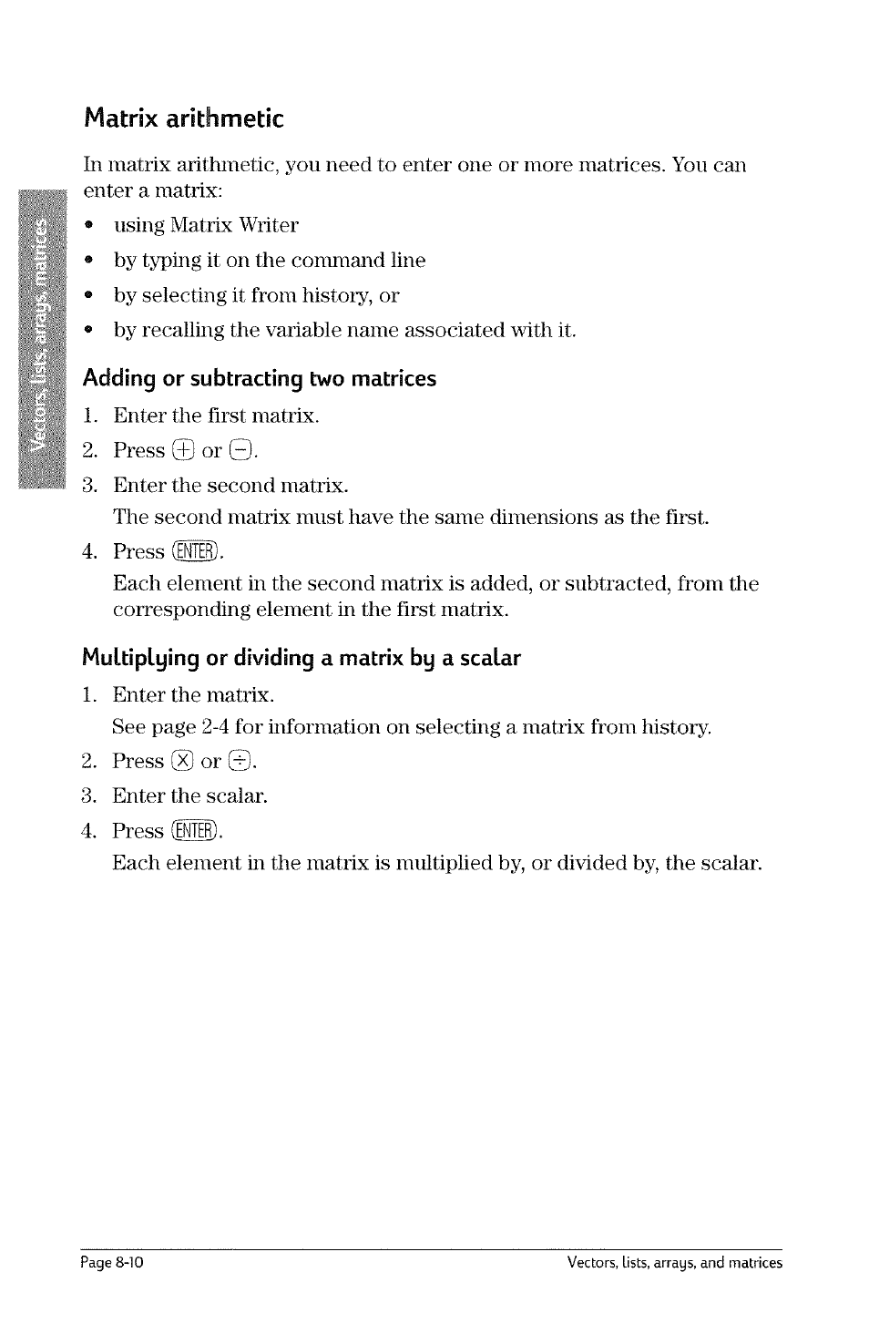 Matrix arithmetic, Adding or subtracting two matrices, Multiplying or dividing a matrix by a scalar | Matrix arithmetic -10 | HP 49g Graphing Calculator User Manual | Page 166 / 242