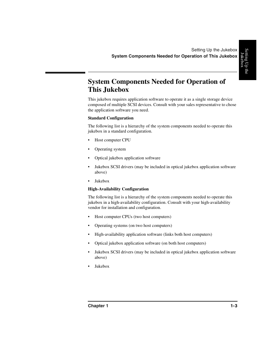 System components needed, Standard configuration, Host computer cpu | Operating system, Optical jukebox application software, Jukebox, High-availability configuration, Host computer cpus (two host computers), Operating systems (on two host computers) | HP Optical Jukeboxes User Manual | Page 15 / 120