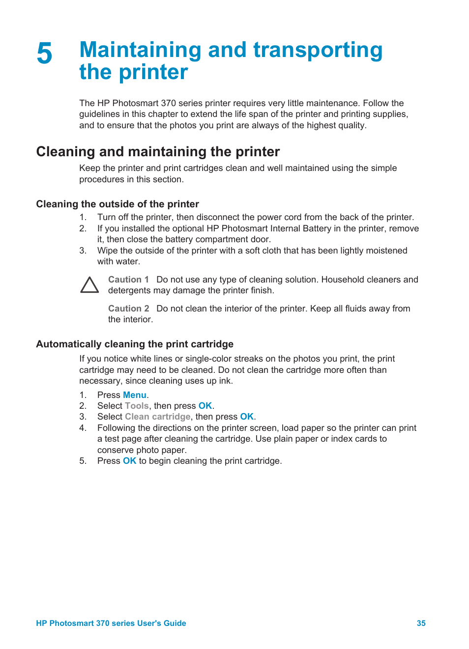 Maintaining and transporting the printer, Cleaning and maintaining the printer, Cleaning the outside of the printer | Automatically cleaning the print cartridge | HP Photosmart 375 Compact Photo Printer User Manual | Page 38 / 66