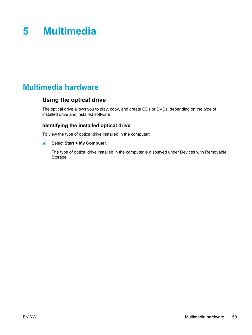 Multimedia, Multimedia hardware, Using the optical drive | Identifying the installed optical drive, 5 multimedia, 5multimedia | HP Compaq Presario V5224TU Notebook PC User Manual | Page 69 / 180