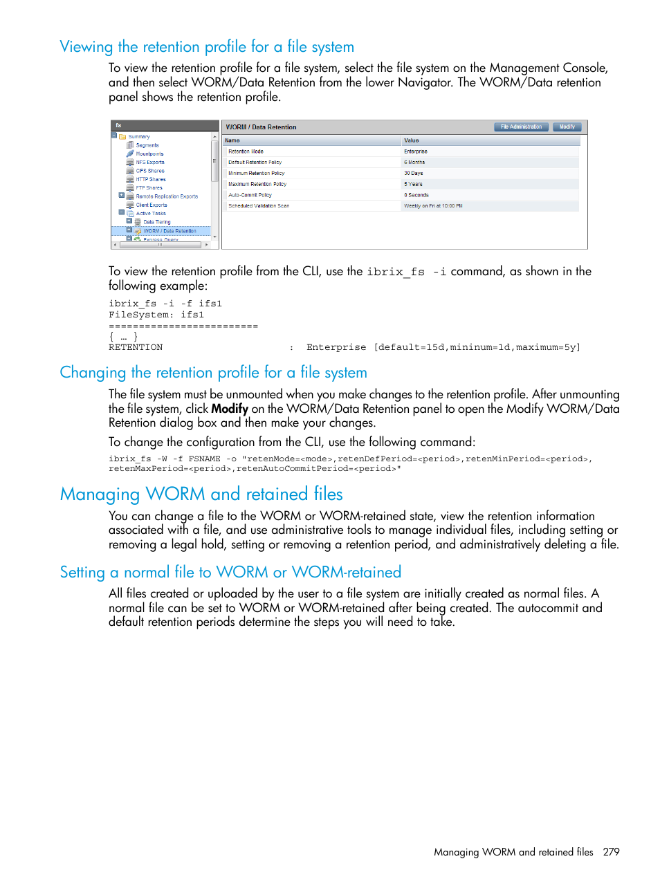 Viewing the retention profile for a file system, Changing the retention profile for a file system, Managing worm and retained files | Setting a normal file to worm or worm-retained | HP StoreAll Storage User Manual | Page 279 / 406