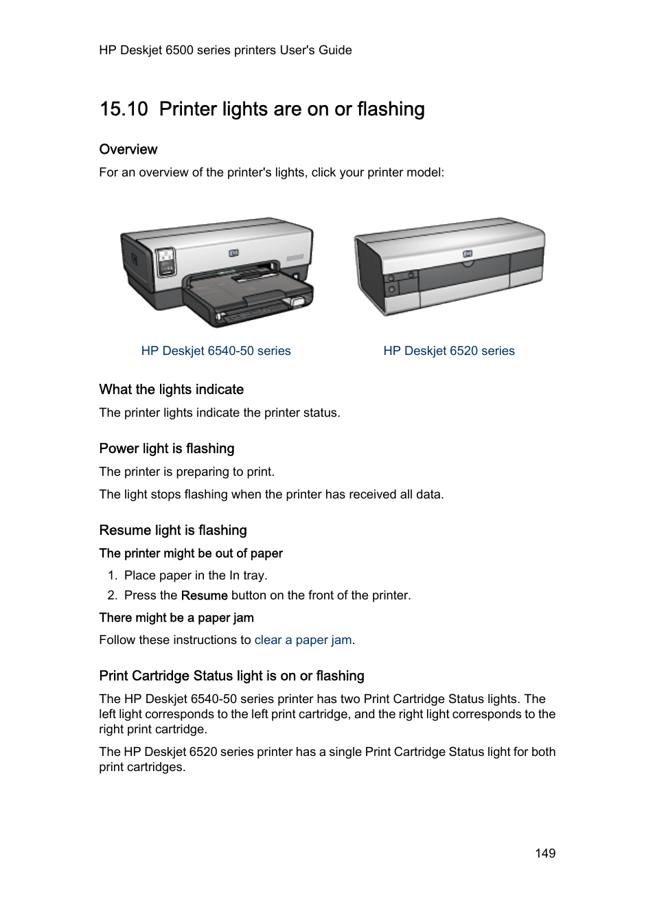 10 printer lights are on or flashing, Overview, What the lights indicate | Power light is flashing, Resume light is flashing, The printer might be out of paper, There might be a paper jam, Print cartridge status light is on or flashing, The print cartridge status light turns on or, Flashes | HP Deskjet 6540 Color Inkjet Printer User Manual | Page 149 / 195