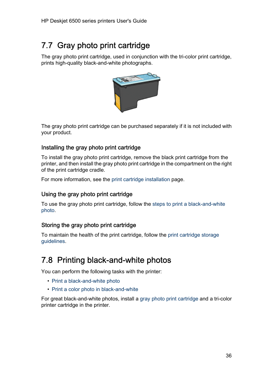 7 gray photo print cartridge, Installing the gray photo print cartridge, Using the gray photo print cartridge | Storing the gray photo print cartridge, 8 printing black-and-white photos, Use a, Gray photo print cartridge, Use the | HP Deskjet 6540 Color Inkjet Printer User Manual | Page 36 / 195