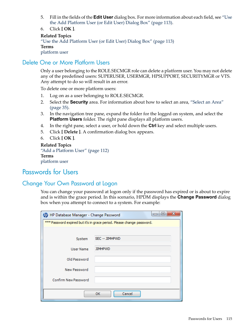 Delete one or more platform users, Passwords for users, Change your own password at logon | HP Neoview Release 2.5 Software User Manual | Page 115 / 284