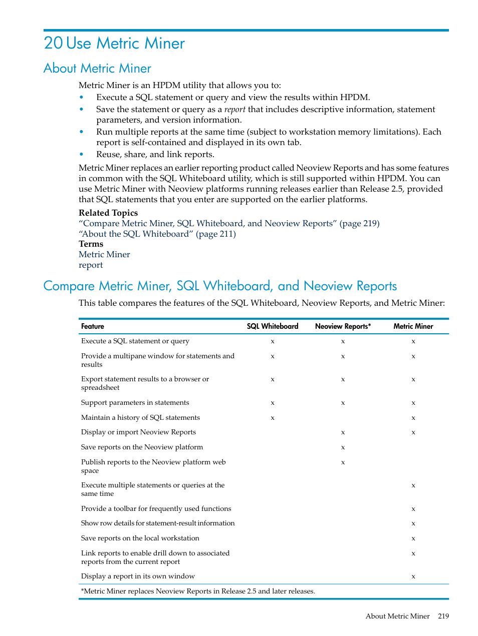 20 use metric miner, About metric miner | HP Neoview Release 2.5 Software User Manual | Page 219 / 284