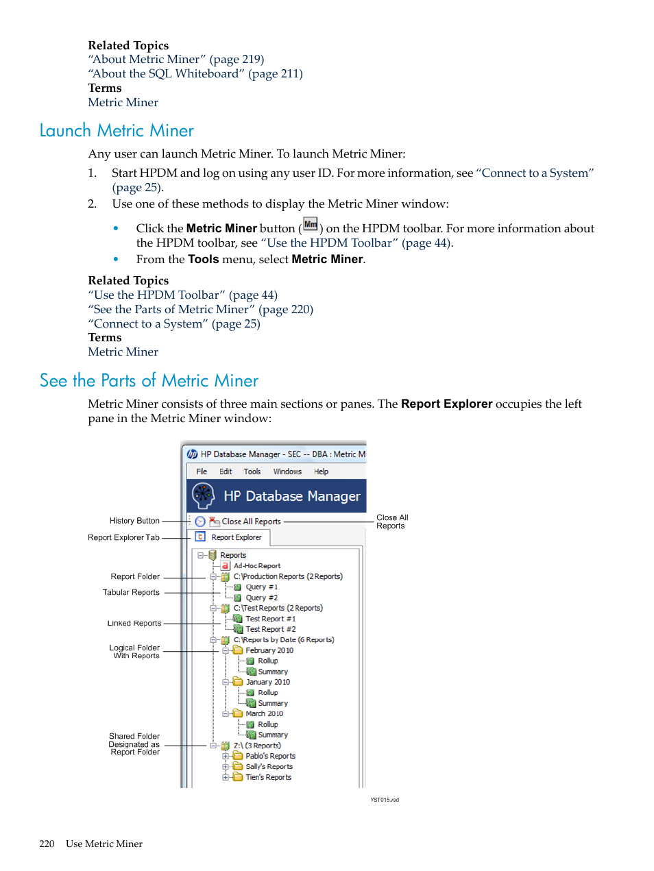 Launch metric miner, See the parts of metric miner, Launch metric miner see the parts of metric miner | HP Neoview Release 2.5 Software User Manual | Page 220 / 284