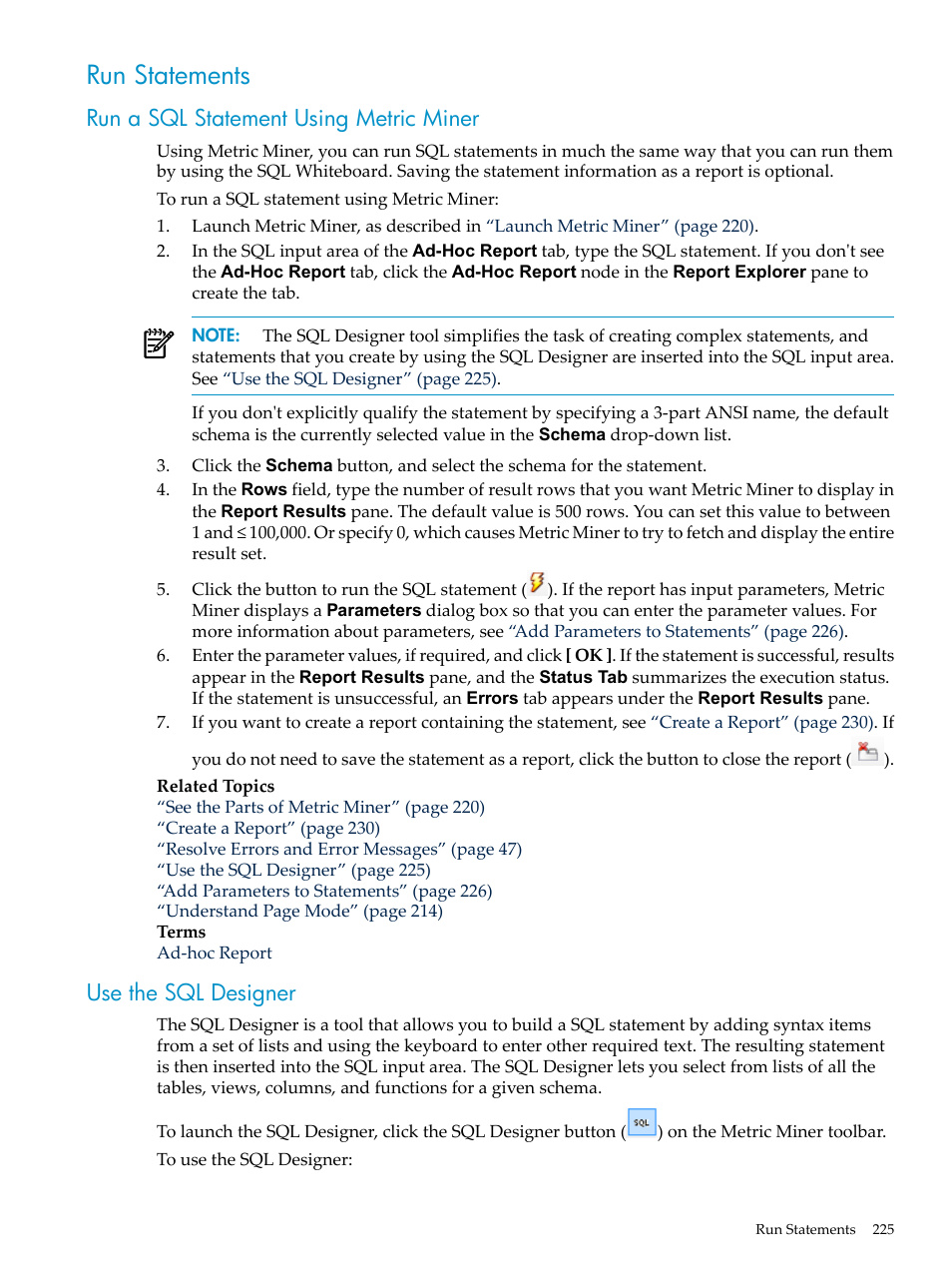 Run statements, Run a sql statement using metric miner, Use the sql designer | HP Neoview Release 2.5 Software User Manual | Page 225 / 284