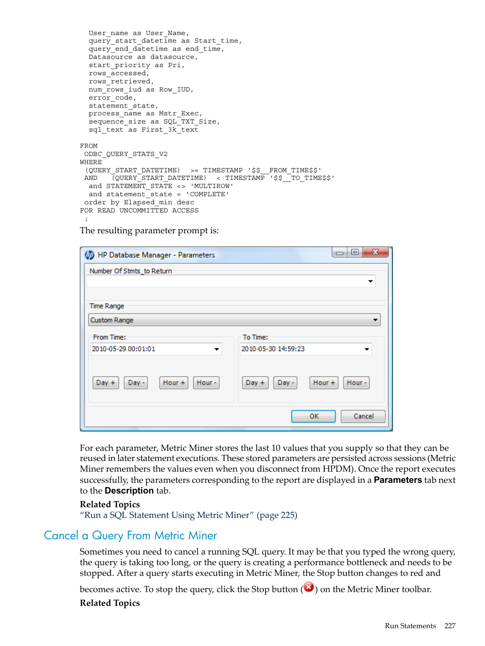 Cancel a query from metric miner | HP Neoview Release 2.5 Software User Manual | Page 227 / 284