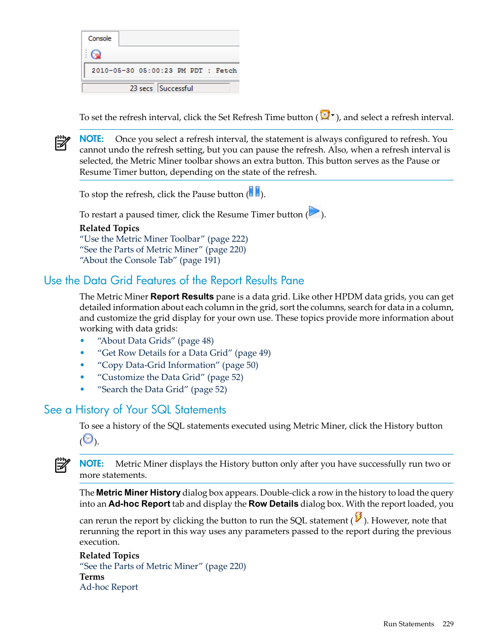 See a history of your sql statements | HP Neoview Release 2.5 Software User Manual | Page 229 / 284