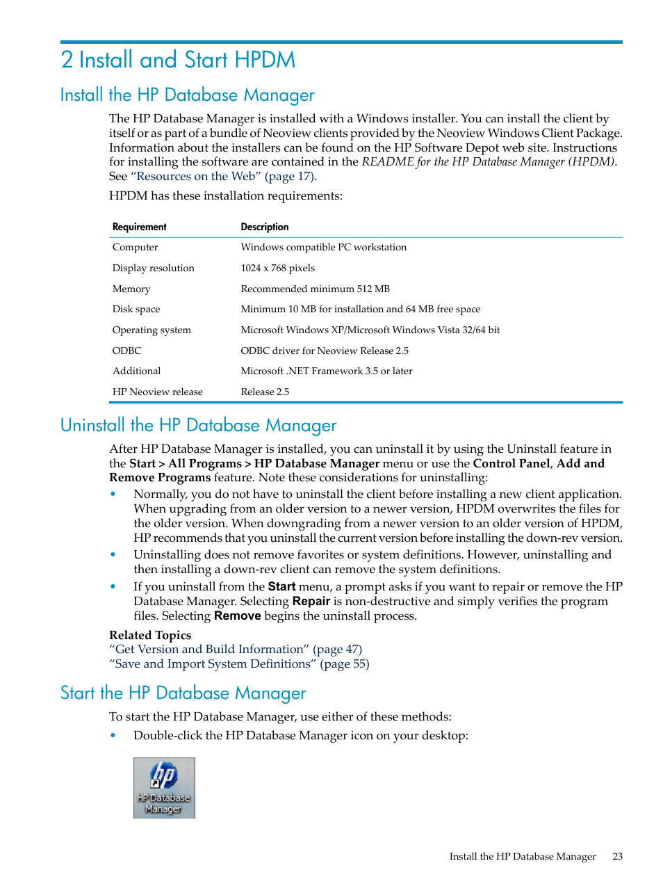 2 install and start hpdm, Install the hp database manager, Uninstall the hp database manager | Start the hp database manager | HP Neoview Release 2.5 Software User Manual | Page 23 / 284