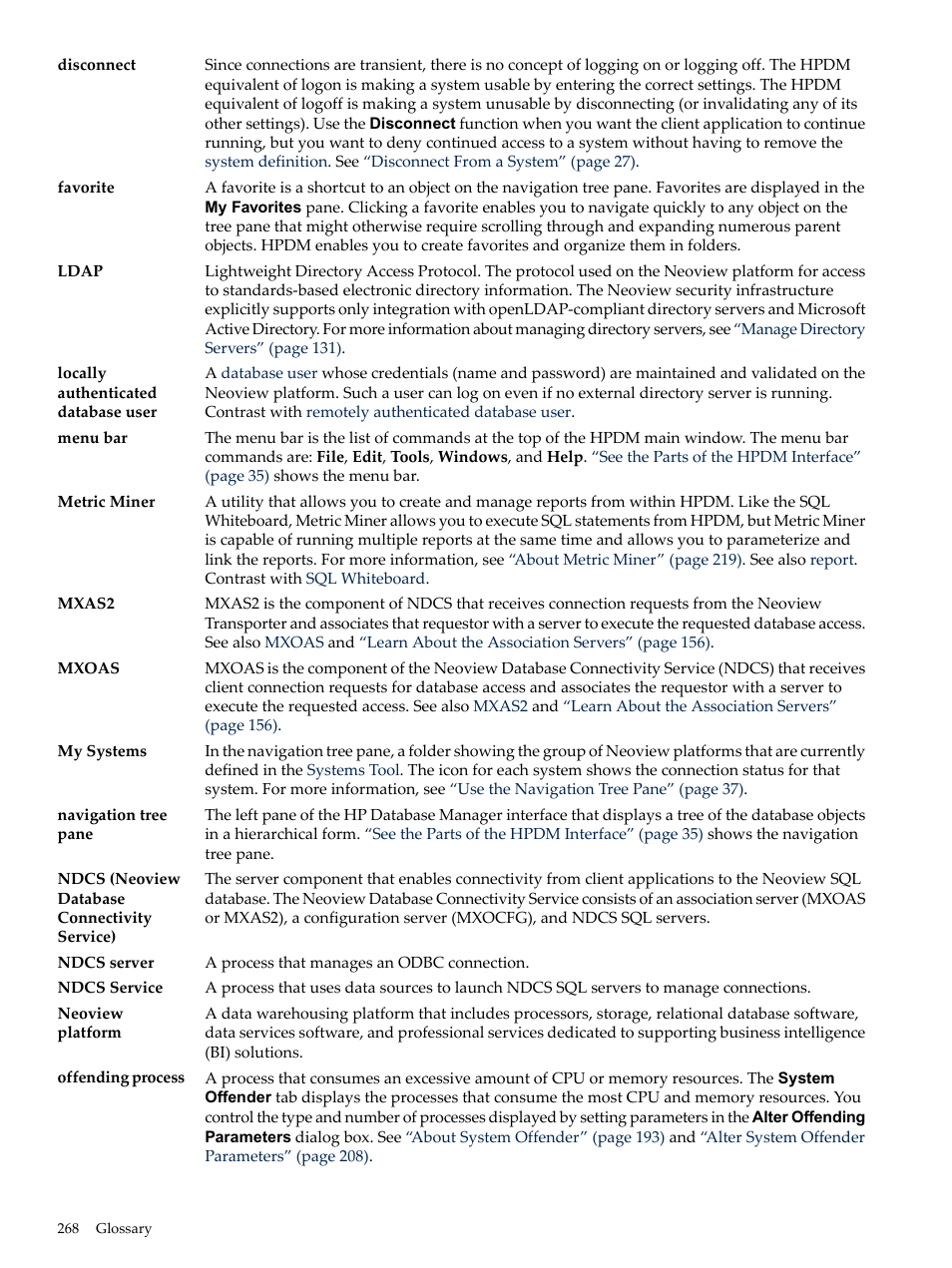 Ndcs service, Ldap, Locally authenticated database user | Metric miner, Mxas2, Mxoas, My systems, Ndcs (neoview database connectivity service), Ndcs server, Disconnect | HP Neoview Release 2.5 Software User Manual | Page 268 / 284