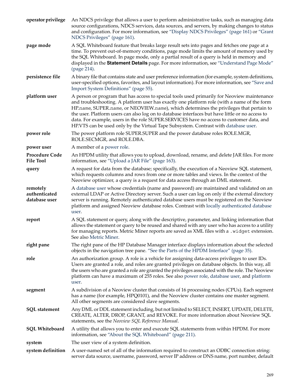 Operator privilege, Platform user, Power role | Power user, Procedure code file tool, Remotely authenticated database user, Report, Role, System definition, Right pane | HP Neoview Release 2.5 Software User Manual | Page 269 / 284