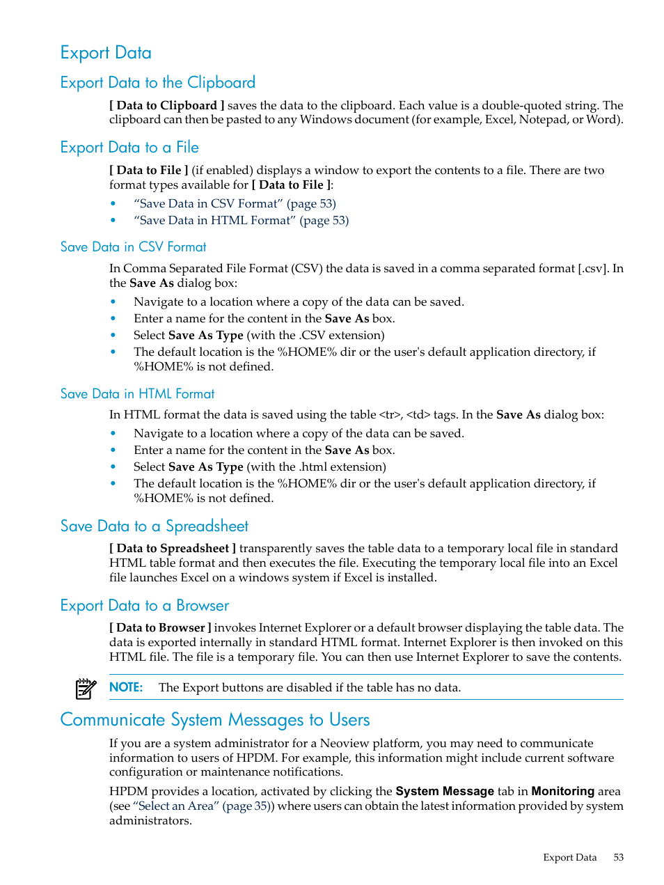 Export data, Export data to the clipboard, Export data to a file | Save data in csv format, Save data in html format, Save data to a spreadsheet, Export data to a browser, Communicate system messages to users, Export data to the clipboard export data to a file, Save data in csv format save data in html format | HP Neoview Release 2.5 Software User Manual | Page 53 / 284