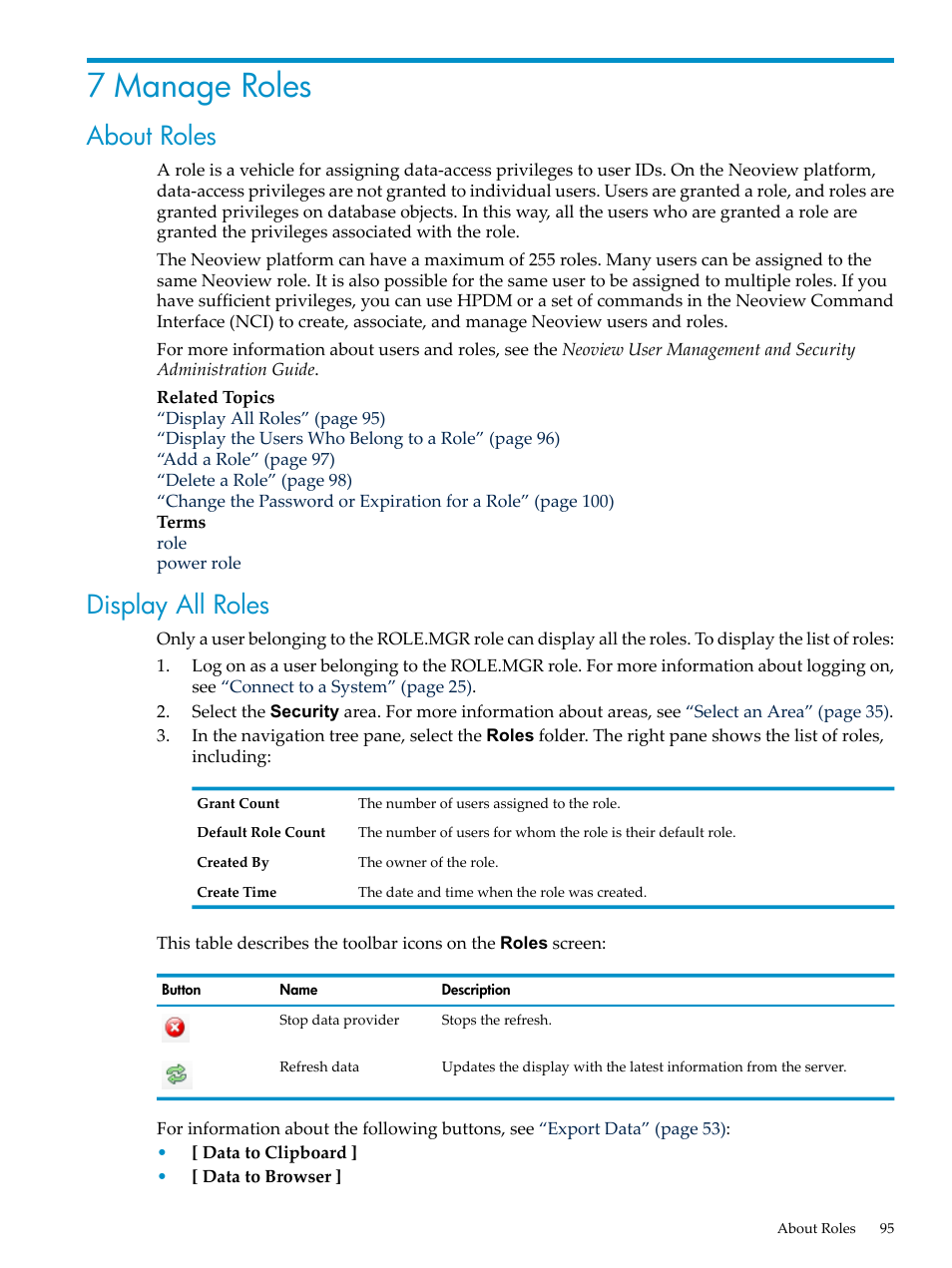 7 manage roles, About roles, Display all roles | About roles display all roles | HP Neoview Release 2.5 Software User Manual | Page 95 / 284