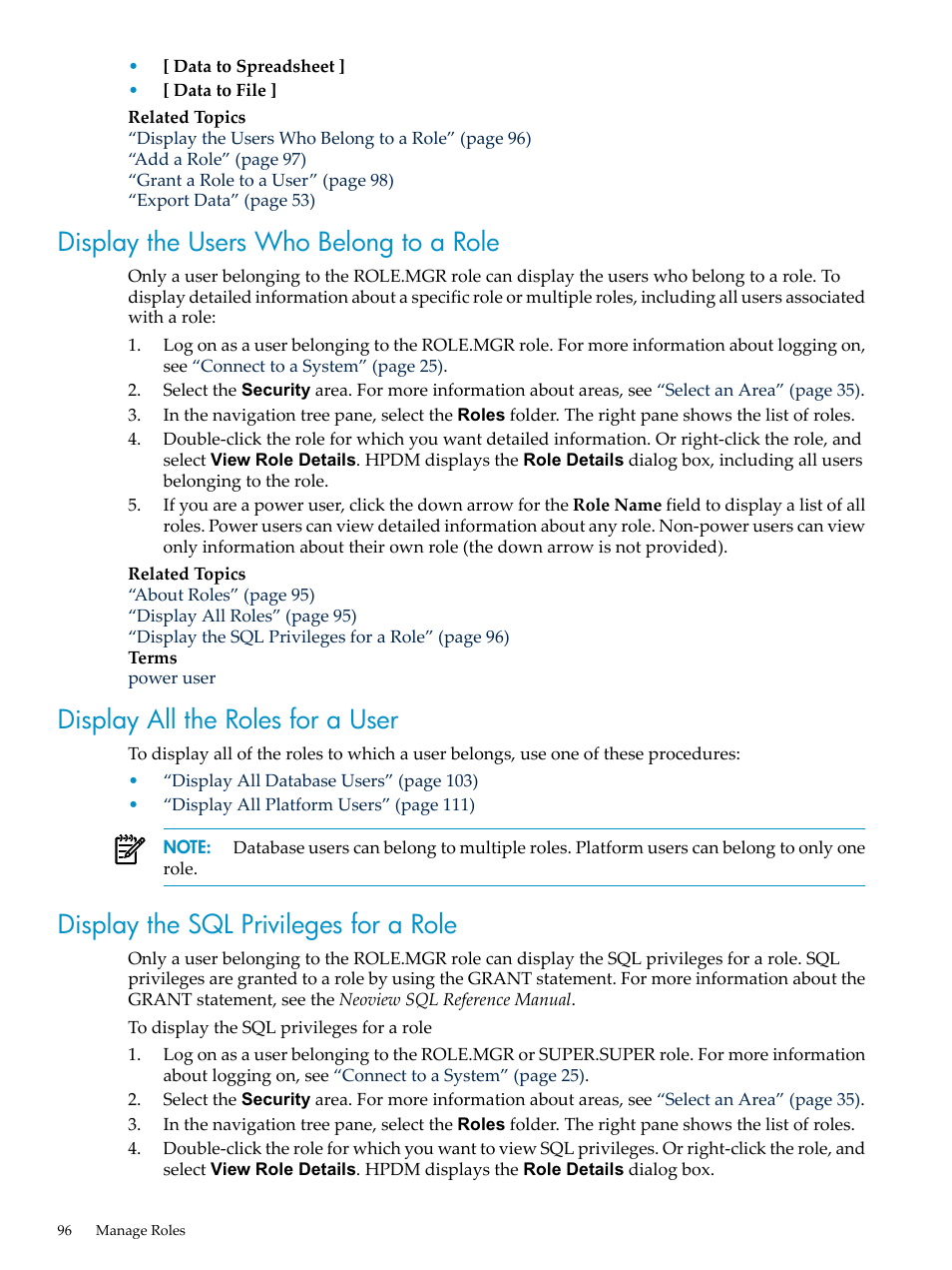 Display the users who belong to a role, Display all the roles for a user, Display the sql privileges for a role | HP Neoview Release 2.5 Software User Manual | Page 96 / 284