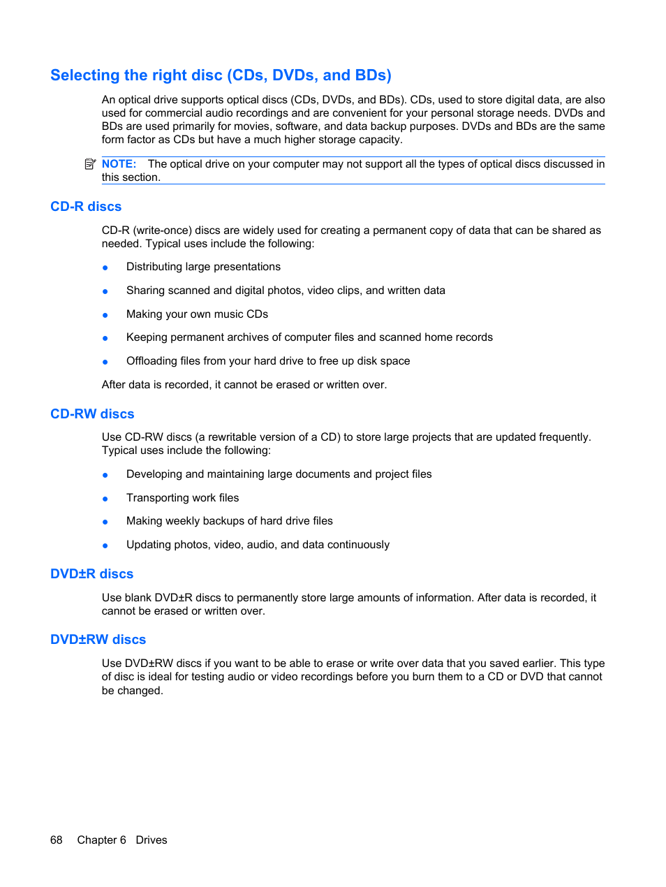 Selecting the right disc (cds, dvds, and bds), Cd-r discs, Cd-rw discs | Dvd±r discs, Dvd±rw discs, Cd-r discs cd-rw discs dvd±r discs dvd±rw discs | HP G62-a21EZ Notebook PC User Manual | Page 78 / 126