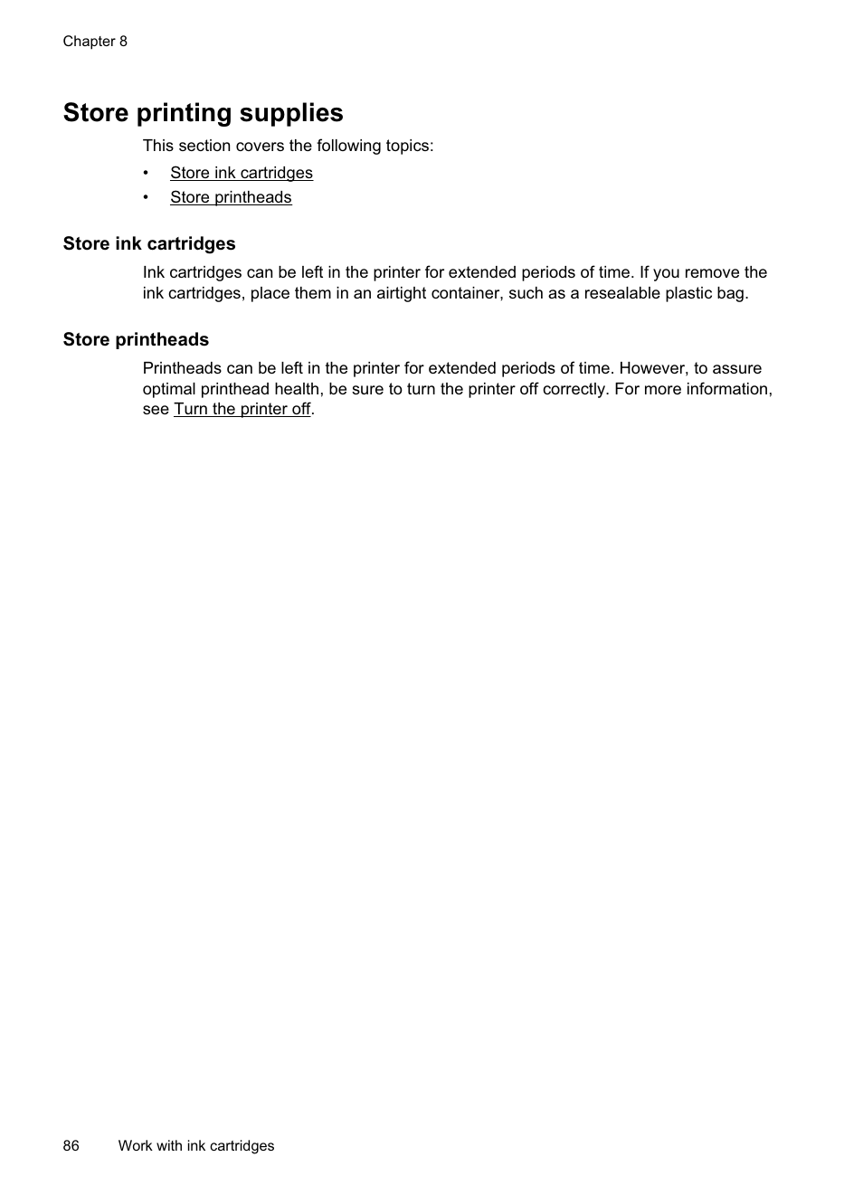 Store printing supplies, Store ink cartridges, Store printheads | Store ink cartridges store printheads | HP Officejet Pro 8500A User Manual | Page 90 / 246