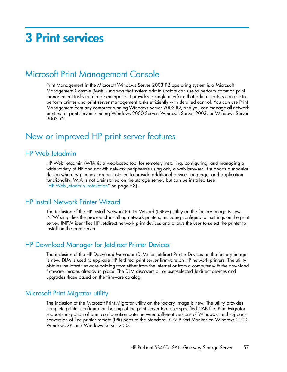 3 print services, Microsoft print management console, New or improved hp print server features | Hp web jetadmin, Hp install network printer wizard, Hp download manager for jetdirect printer devices, Microsoft print migrator utility, 57 new or improved hp print server features, 57 hp install network printer wizard, 57 microsoft print migrator utility | HP ProLiant SB460c SAN Gateway Storage Server User Manual | Page 57 / 132