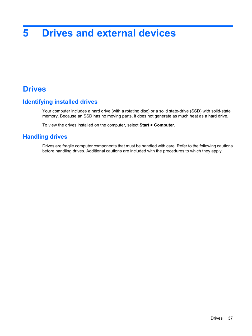 Drives and external devices, Drives, Identifying installed drives | Handling drives, 5 drives and external devices, Identifying installed drives handling drives, 5drives and external devices | HP Compaq Mini 311c-1140EI PC User Manual | Page 45 / 95