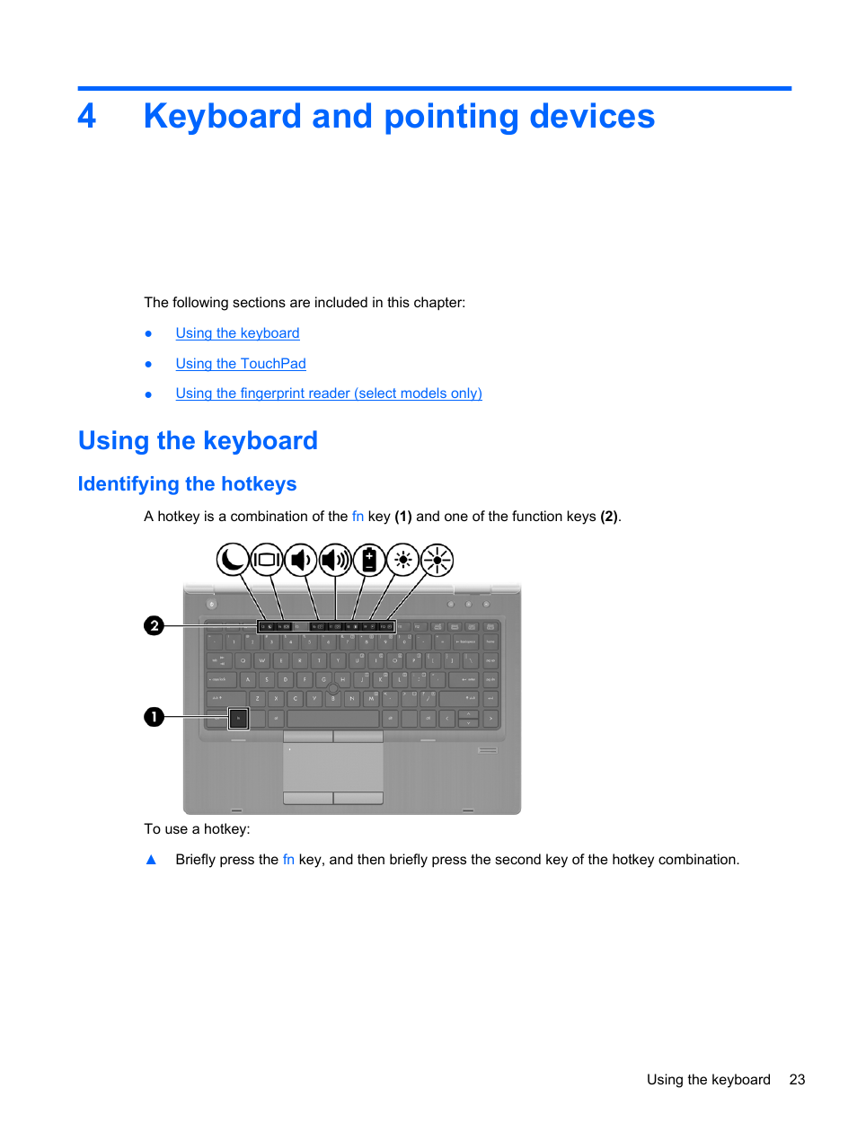Keyboard and pointing devices, Using the keyboard, Identifying the hotkeys | 4 keyboard and pointing devices, 4keyboard and pointing devices | HP ProBook 6465b Notebook-PC User Manual | Page 33 / 114