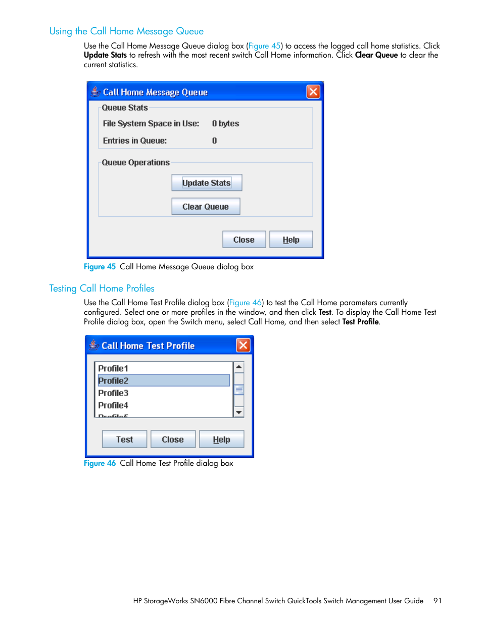 Using the call home message queue, Figure 45 call home message queue dialog box, Testing call home profiles | Figure 46 call home test profile dialog box, 45 call home message queue dialog box, 46 call home test profile dialog box | HP SN6000 Fibre Channel Switch User Manual | Page 91 / 112