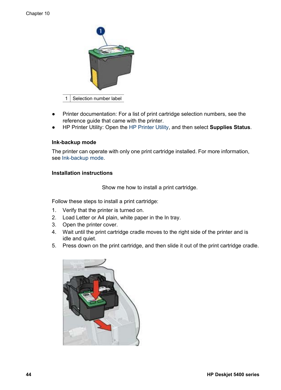 See the, Print cartridge installation, Install | The photo print | HP Deskjet 5440 Photo Printer User Manual | Page 46 / 80