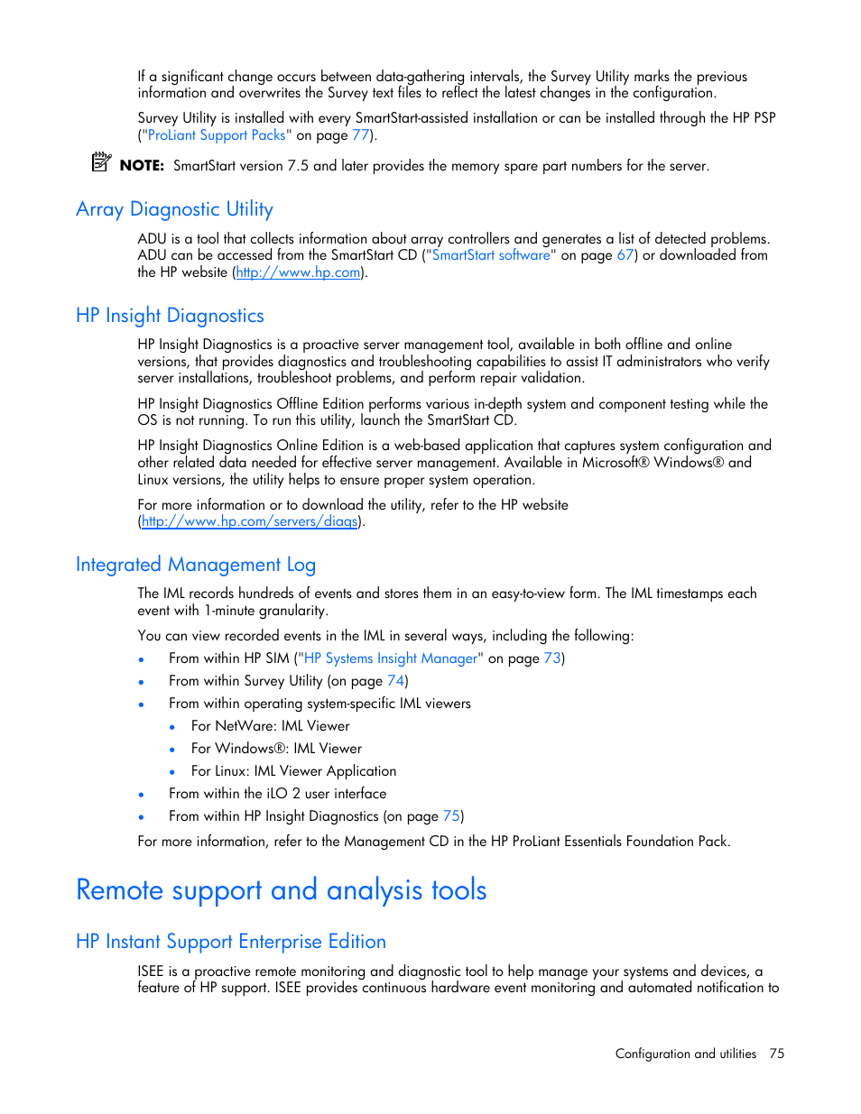 Array diagnostic utility, Hp insight diagnostics, Integrated management log | Remote support and analysis tools, Hp instant support enterprise edition, S utility, And erase utility (on p, Gathers critical hardware and | HP ProLiant DL360 G5 Server User Manual | Page 75 / 118