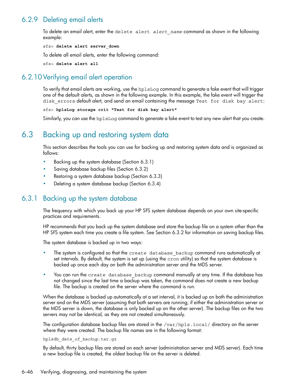 9 deleting email alerts, 10 verifying email alert operation, 3 backing up and restoring system data | 1 backing up the system database, Deleting email alerts -46, 10 verifying email alert operation -46, 3 backing up and restoring system data -46, Backing up the system database -46, Backing up and restoring system data (section 6.3), Deleting email alerts (section 6.2.9) | HP StorageWorks Scalable File Share User Manual | Page 176 / 362