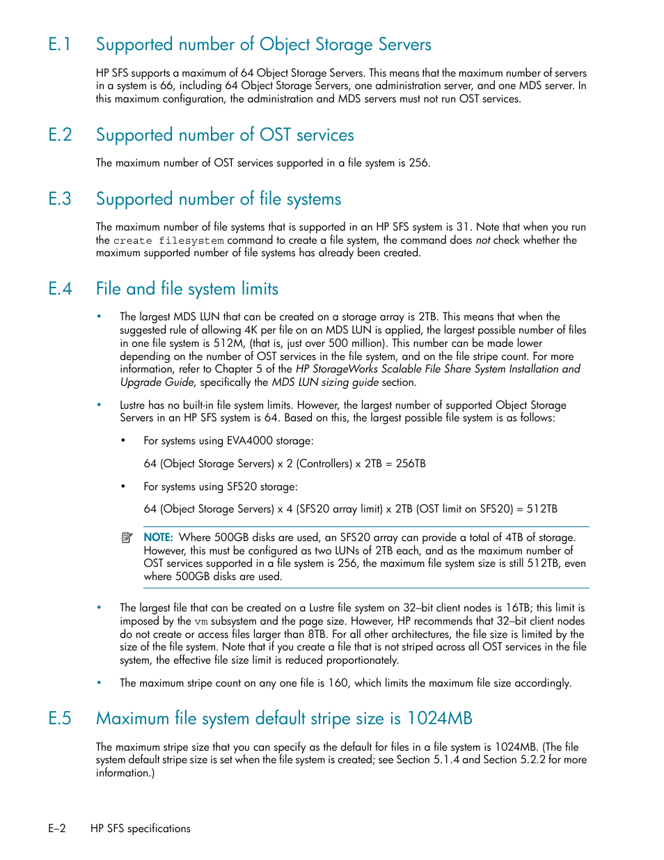 E.1 supported number of object storage servers, E.2 supported number of ost services, E.3 supported number of file systems | E.4 file and file system limits, Supported number of ost services (section e.2), Supported number of file systems (section e.3), File and file system limits (section e.4) | HP StorageWorks Scalable File Share User Manual | Page 352 / 362