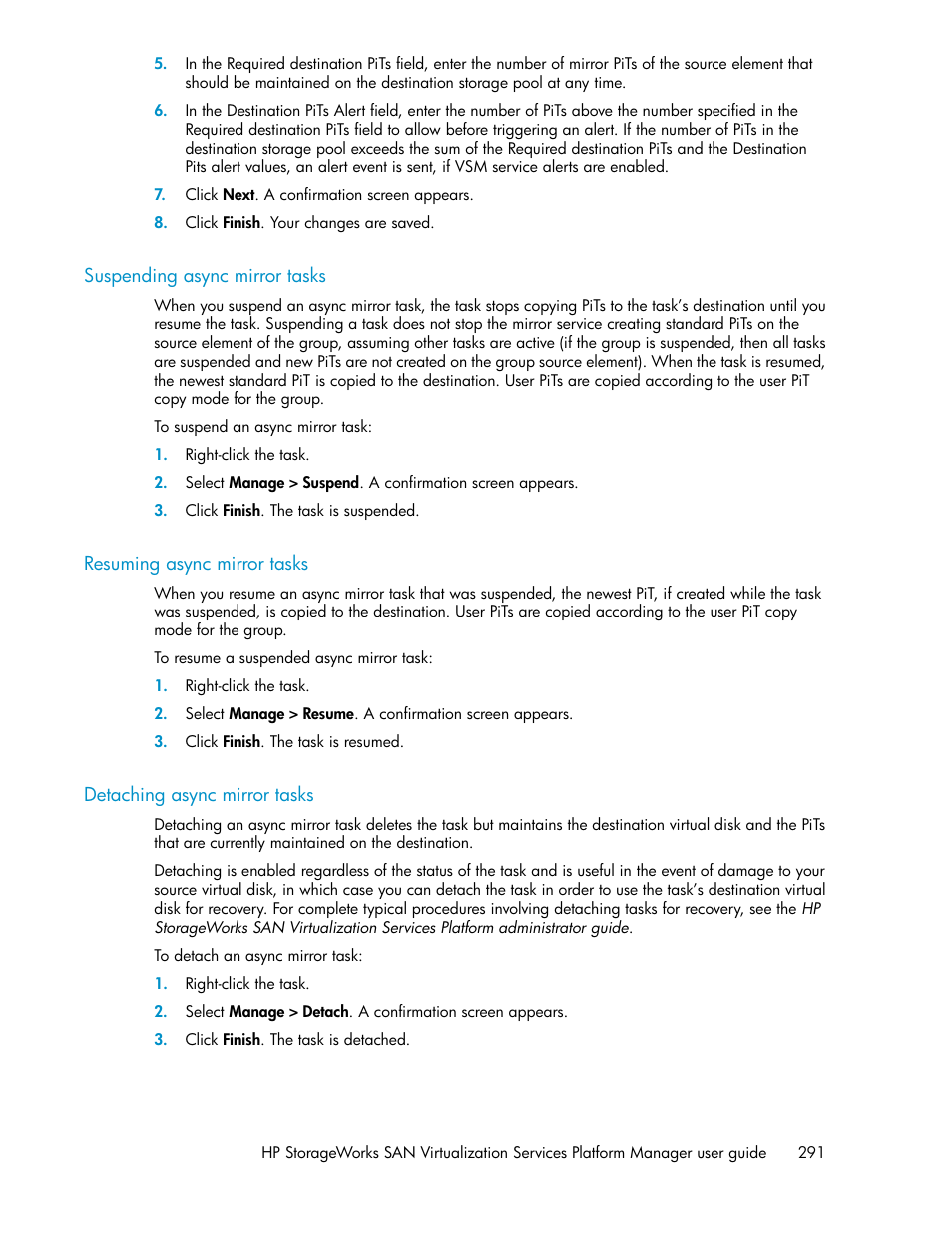 Suspending async mirror tasks, Resuming async mirror tasks, Detaching async mirror tasks | 291 resuming async mirror tasks, 291 detaching async mirror tasks | HP SAN Virtualization Services Platform User Manual | Page 291 / 398