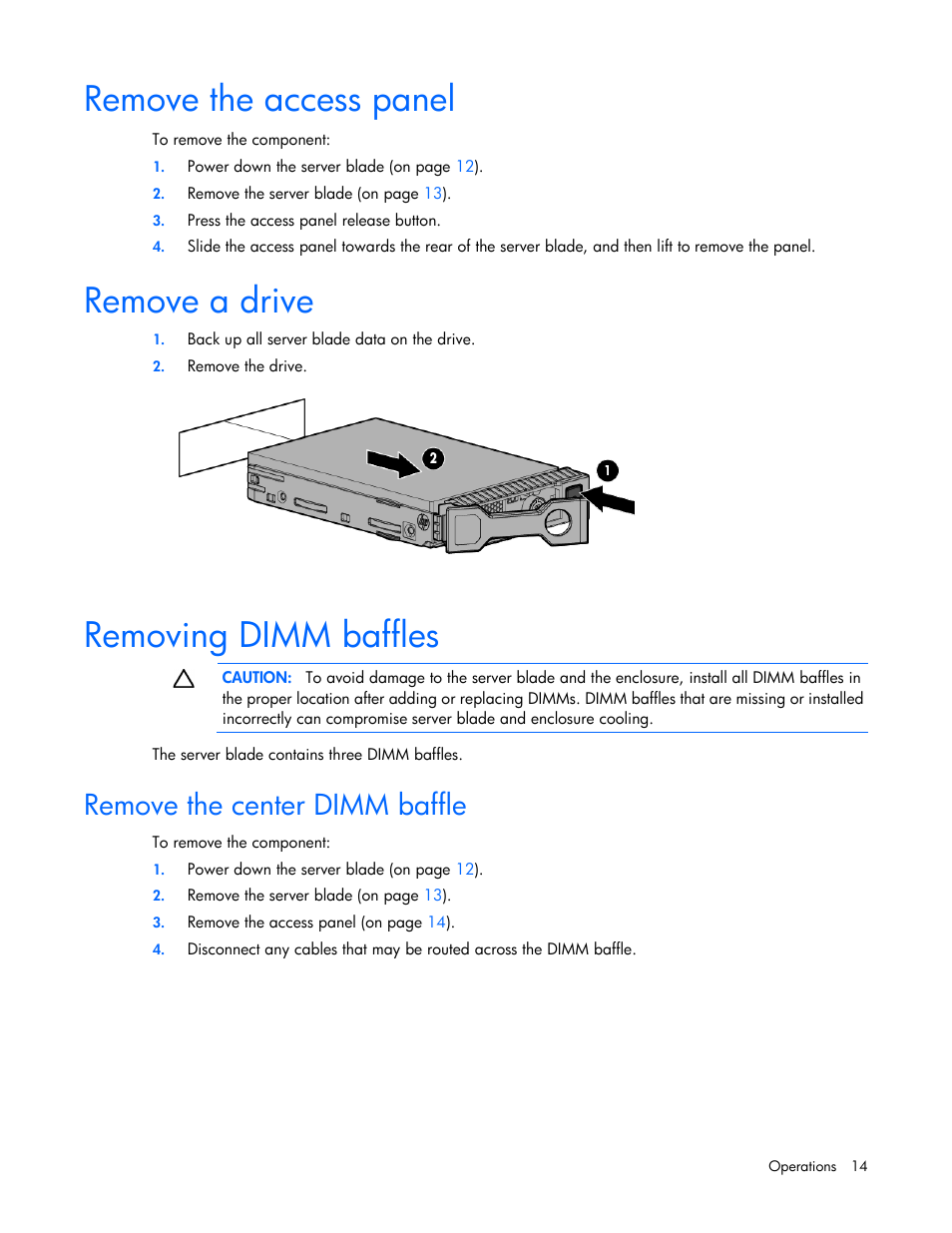 Remove the access panel, Remove a drive, Removing dimm baffles | Remove the center dimm baffle | HP ProLiant BL660c Gen8 Server Blade User Manual | Page 14 / 82
