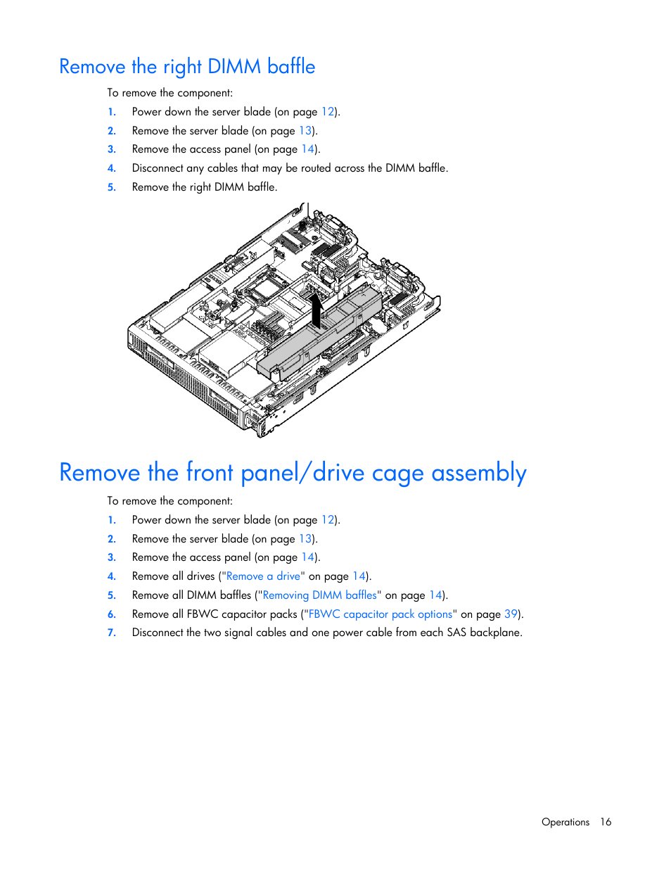 Remove the right dimm baffle, Remove the front panel/drive cage assembly | HP ProLiant BL660c Gen8 Server Blade User Manual | Page 16 / 82