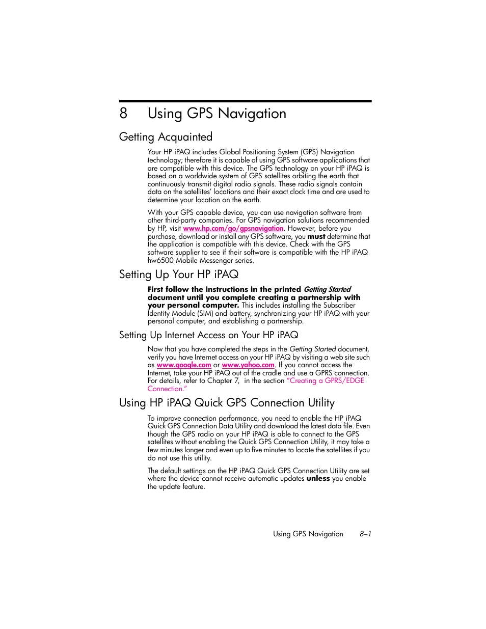 Using gps navigation, Getting acquainted, Setting up your hp ipaq | Setting up internet access on your hp ipaq, Using hp ipaq quick gps connection utility, 8 using gps navigation, Getting acquainted –1, Setting up your hp ipaq –1, Setting up internet access on your hp ipaq –1, Using hp ipaq quick gps connection utility –1 | HP iPAQ hw6500 Unlocked Mobile Messenger series User Manual | Page 82 / 170