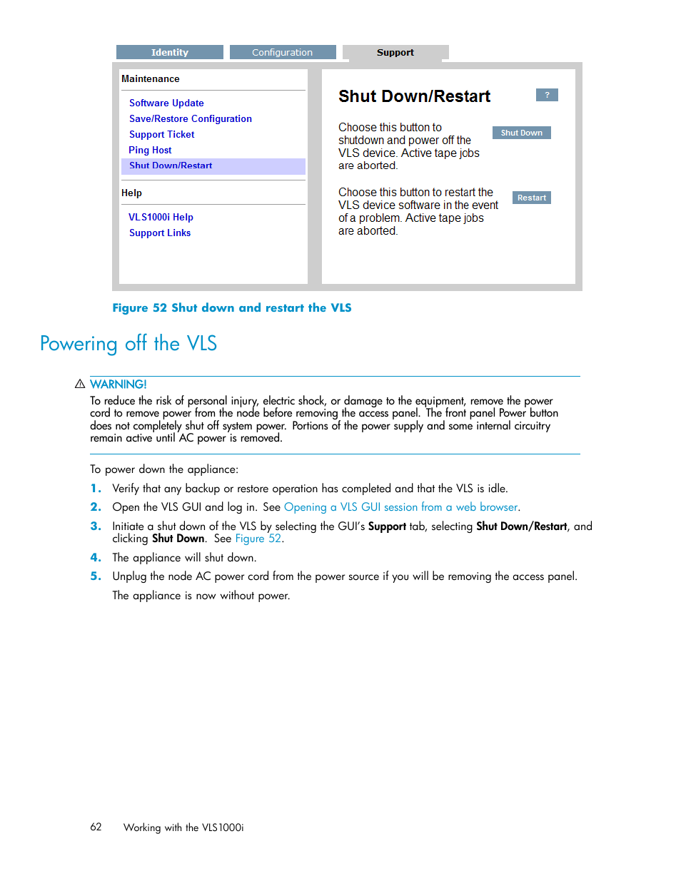Powering off the vls, 52 shut down and restart the vls, Powering down the vls | Figure 52 | HP StorageWorks 1000i Virtual Library System User Manual | Page 62 / 122