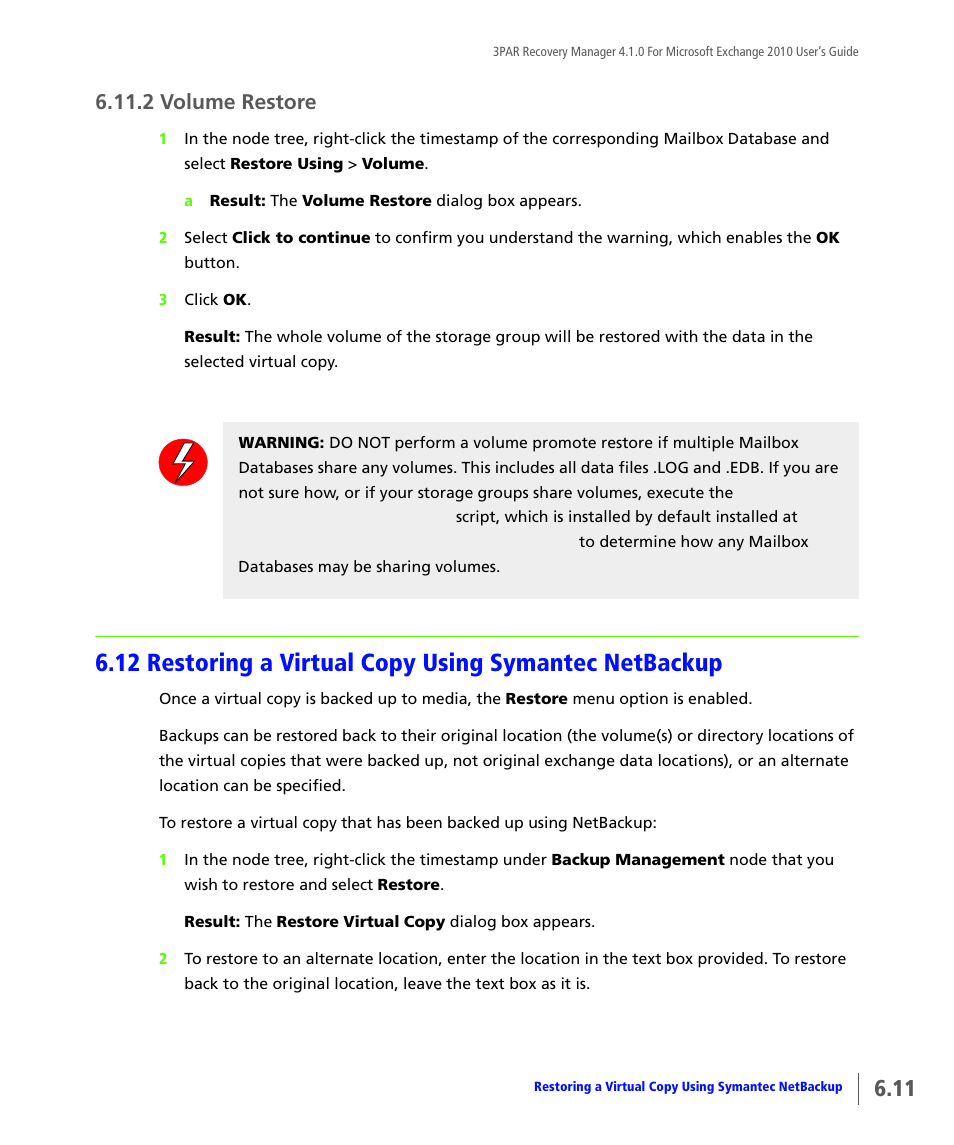 2 volume restore, Volume restore, Restoring a virtual copy using symantec netbackup | HP 3PAR Application Software Suite for Microsoft Exchange User Manual | Page 55 / 164