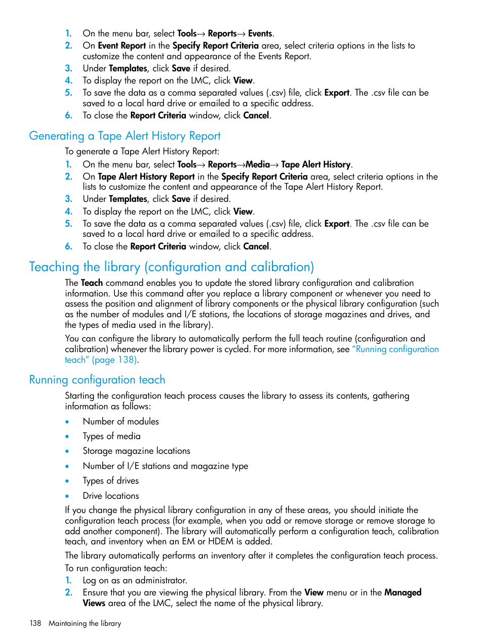 Generating a tape alert history report, Running configuration teach | HP StoreEver ESL G3 Tape Libraries User Manual | Page 138 / 267