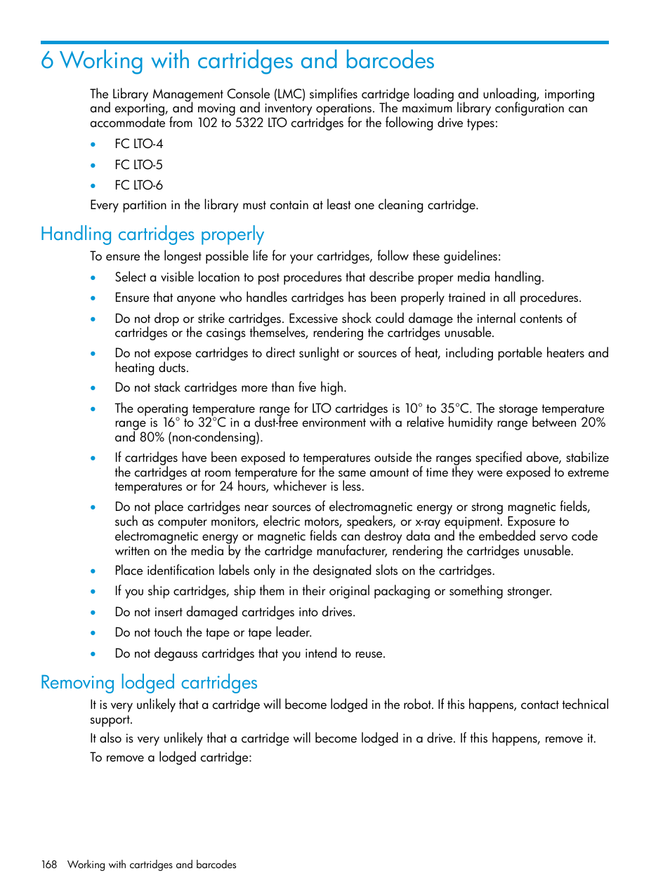 6 working with cartridges and barcodes, Handling cartridges properly, Removing lodged cartridges | HP StoreEver ESL G3 Tape Libraries User Manual | Page 168 / 267
