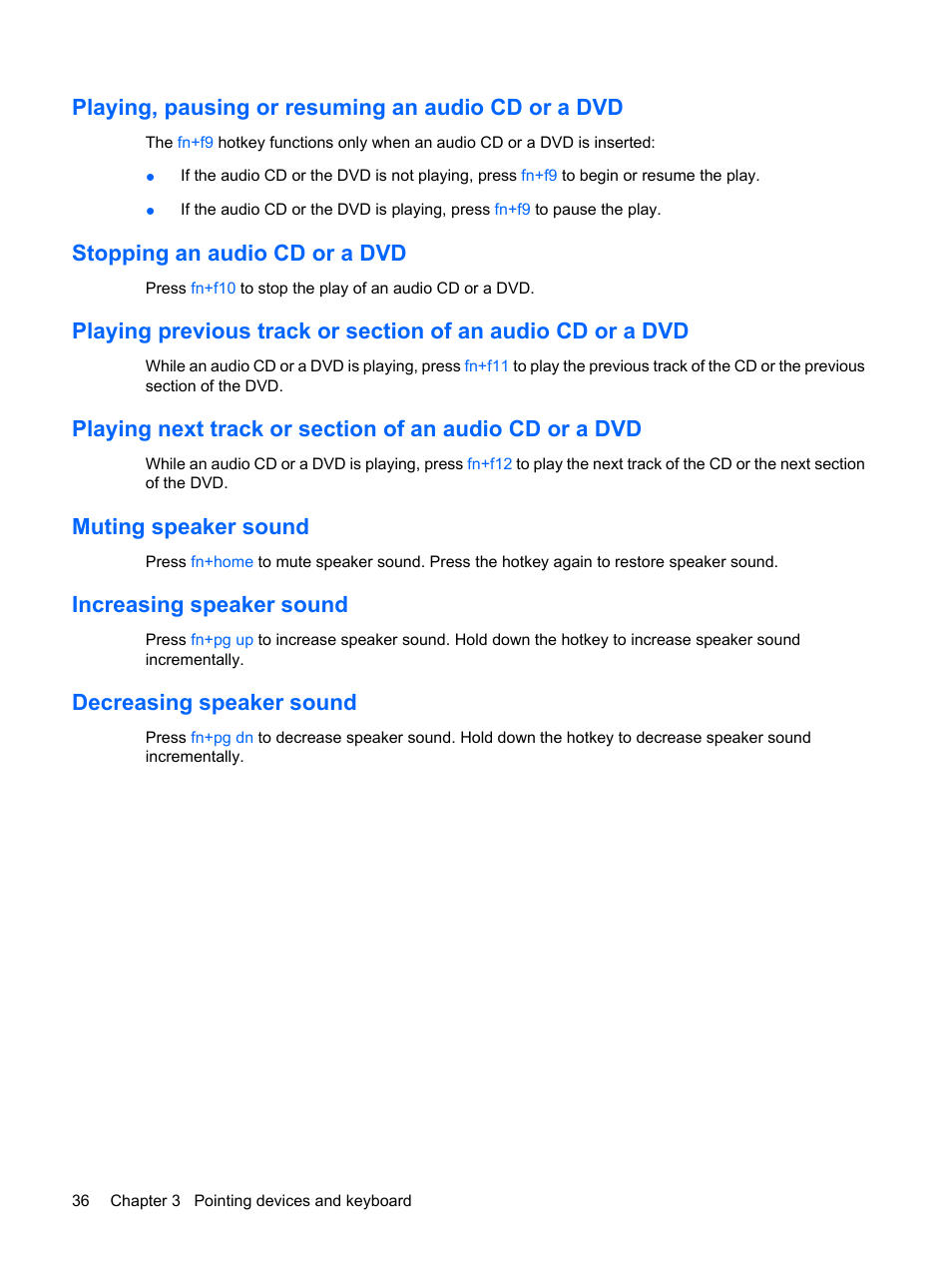 Playing, pausing or resuming an audio cd or a dvd, Stopping an audio cd or a dvd, Muting speaker sound | Increasing speaker sound, Decreasing speaker sound | HP Compaq Presario CQ41-211TX Notebook PC User Manual | Page 46 / 132