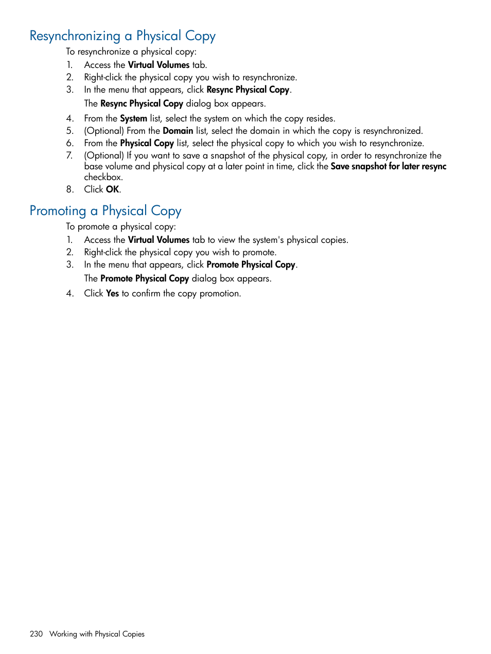 Resynchronizing a physical copy, Promoting a physical copy | HP 3PAR Operating System Software User Manual | Page 230 / 328
