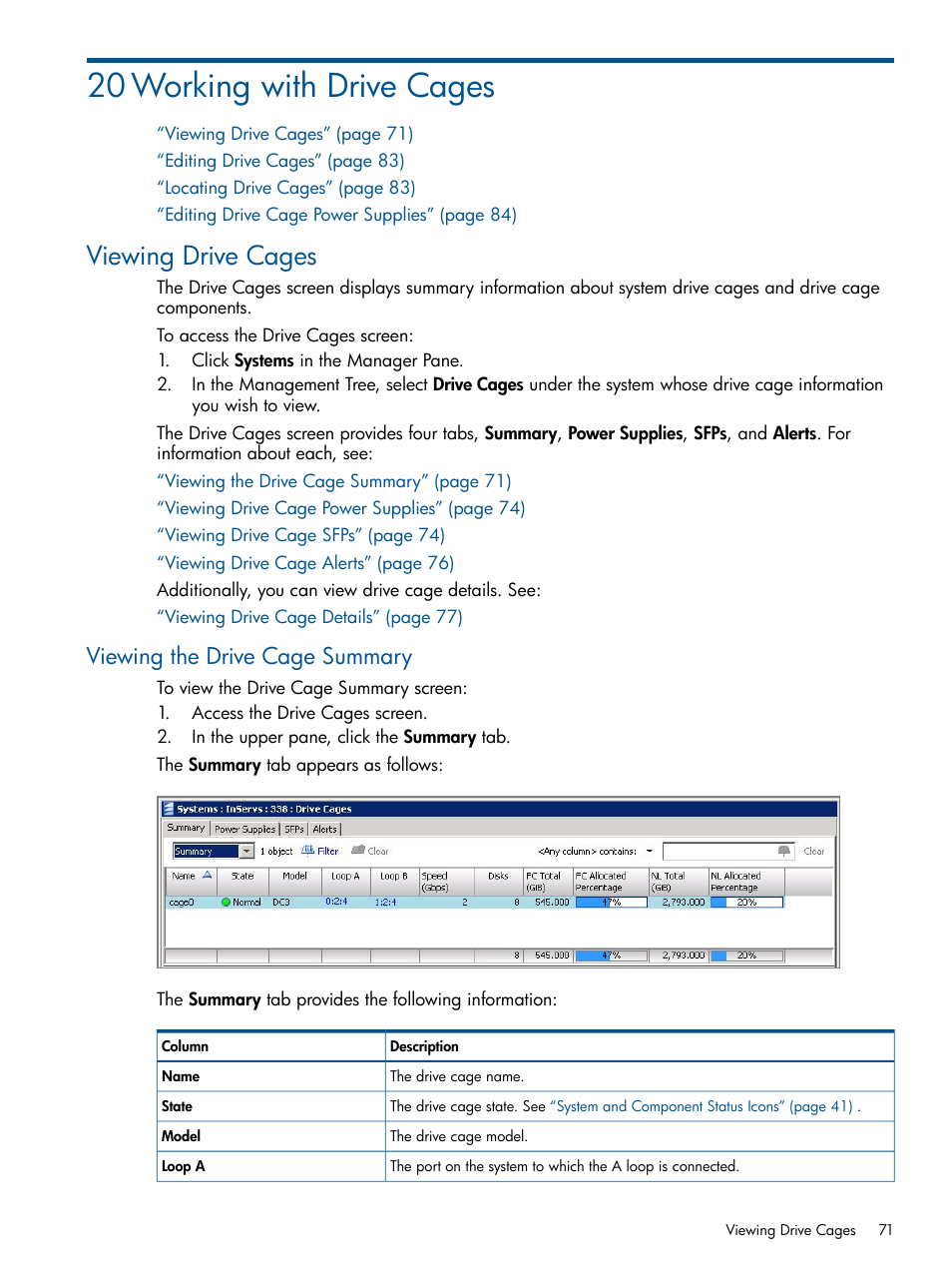 20 working with drive cages, Viewing drive cages, Viewing the drive cage summary | HP 3PAR Operating System Software User Manual | Page 71 / 328
