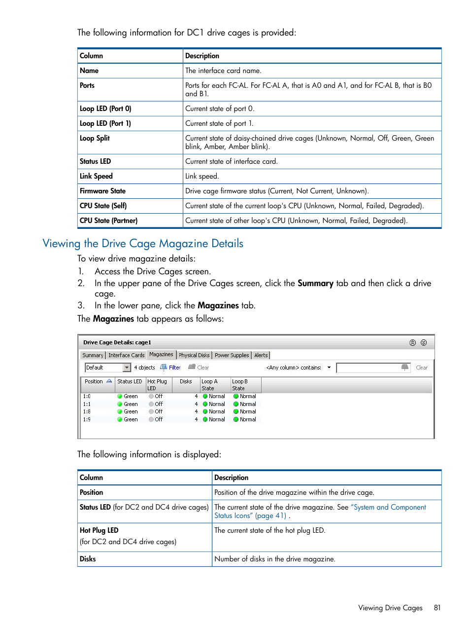 Viewing the drive cage magazine details | HP 3PAR Operating System Software User Manual | Page 81 / 328