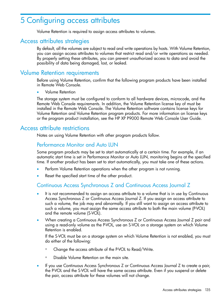 5 configuring access attributes, Access attributes strategies, Volume retention requirements | Access attribute restrictions | HP XP P9500 Storage User Manual | Page 135 / 335